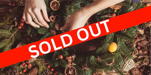 Christmas Wreath Making SOLD OUT