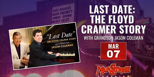 "Last Date" The Floyd Cramer Story with Grandson Jason Coleman | LIVE at Main Street Crossing