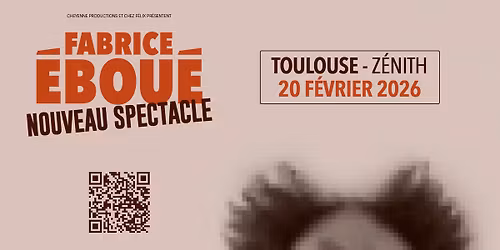 FABRICE \u00c9BOU\u00c9 | Z\u00e9nith Toulouse M\u00e9tropole