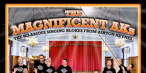 The Magnificent AKs Sing Malmesbury for Charity