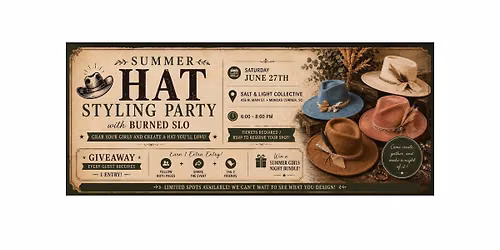 Hat Styling Party with Burned sLO
