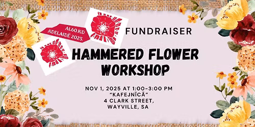 FUNDRAISER - Hammered flower workshop