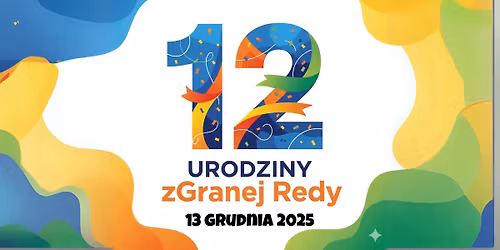 zGrana Reda \u2022 12 urodziny \u2022grudzie\u0144 2025
