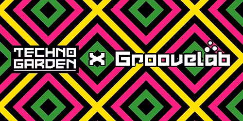 Techno Garden x Groovelab