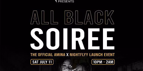 NIGHTFLYY ALL BLACK SOIR\u00c9E @Amina CLT