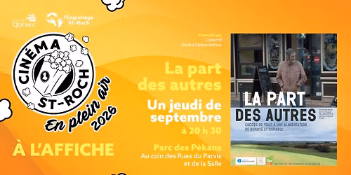 Cin\u00e9ma plein air St-Roch et ses alentours\\\\LA PART DES AUTRES 