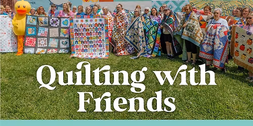Quilting With Friends - August 25-28, 2026