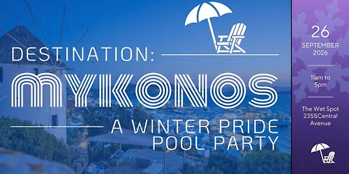 Destination: Mykonos | A Winter Pride Pool Party
