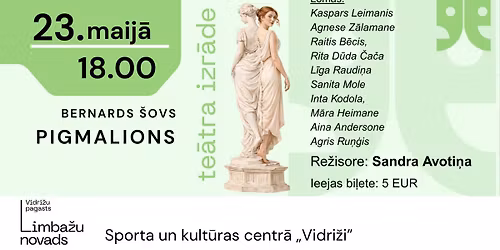 Vidri\u017eu amatierte\u0101tra izr\u0101de BERNARDS \u0160OVS PIGMALIONS