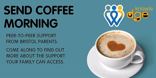 Knowle DGE | SEND Coffee Morning | School families only