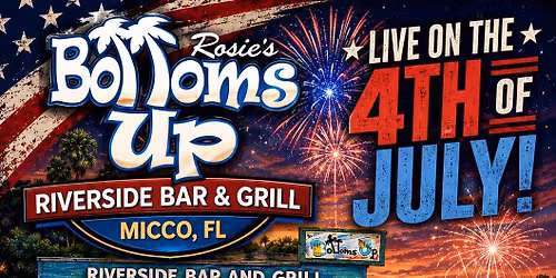 4th of July Celebration at Rosie's Bottoms Up