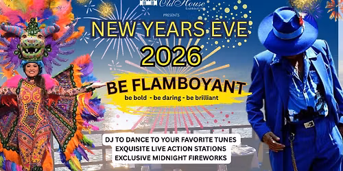 NEW YEARS EVE 2026 - BE FLAMBOYANT!