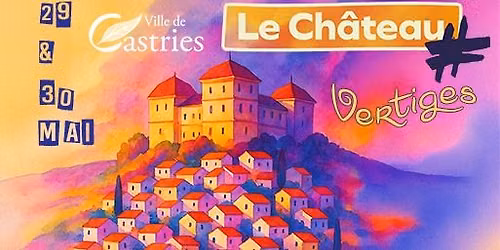 Le Ch\u00e2teau#Vertiges