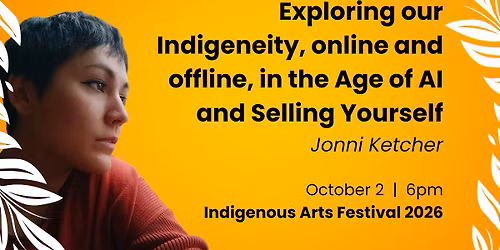 Artist Talk: Exploring Our Indigeneity, Online and Offline