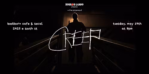 Creep Free Movie Screening Presented by Horror-lando