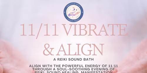 11\/11 Vibrate & Align: A Reiki Sound Bath