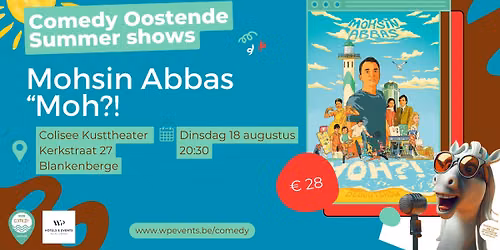 Mohsin Abbas - Moh?! - Zomershow