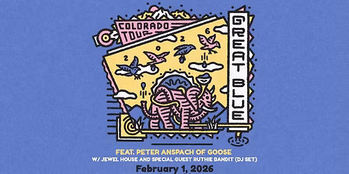 Great Blue ft. Peter Anspach of Goose w\/ Jewel House and Special Guest Ruthie Bandit (DJ Set)