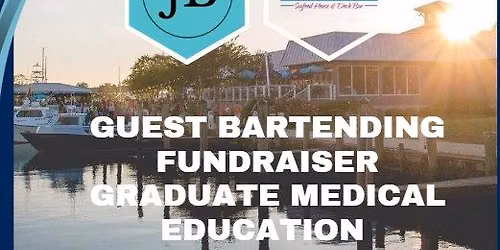 JB Guest bartending Fundraiser for Graduate Medical Education 