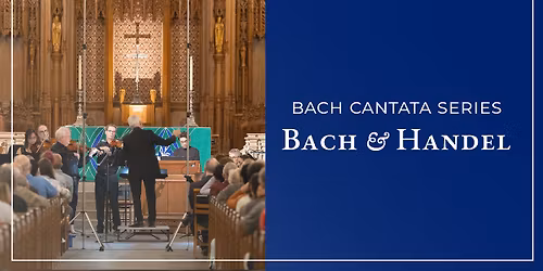 Bach Cantata Series: Bach & Handel