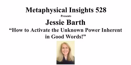 Jessie Barth \u201cHow to Activate the Unknown Power Inherent in Good Words\u201d