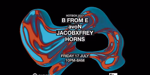 HOTBOX JULY: B FROM E \/ avoN \/ JACOBXFREY \/ HORNS
