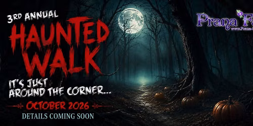 Prana Farms 3rd Annual Haunted Walk