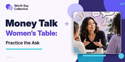 Money Talk Women\u2019s Table: Practice the Ask \u2014 Arlington