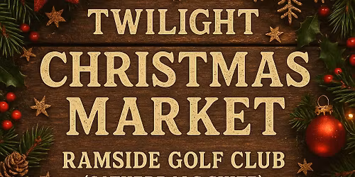 Twilight Christmas Market - Ramside Golf Club (Cathedral Suite)