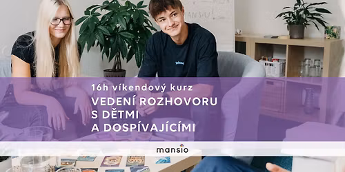 Veden\u00ed rozhovoru s d\u011btmi a dosp\u00edvaj\u00edc\u00edmi: v\u00edkendov\u00fd akreditovan\u00fd kurz