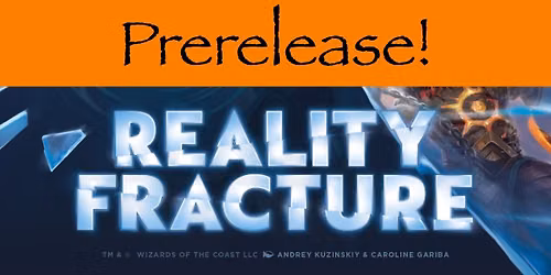 Meeples Games Reality Fracture Prerelease Weekend