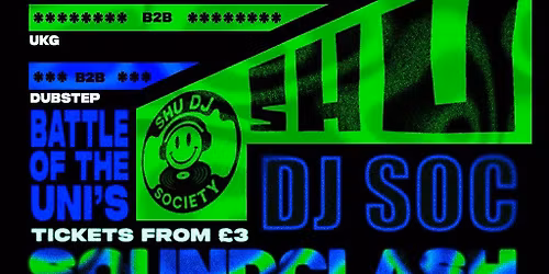 LJMU DJ society & Sheffield Hallam University : SOUNDCLASH