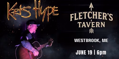 Kris Hype LIVE @ Fletcher\u2019s Tavern | Westbrook, ME