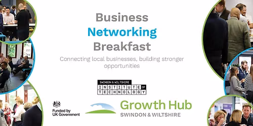 Swindon and Wiltshire Growth Hub  Business Networking Breakfast at IOT