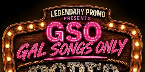 GAL SONGS ONLY- RODEO