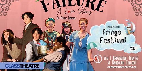 Failure, A Love Story at Endstation at Randolph College's CVFF