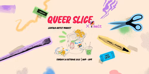 QUEER SLICE X MELT: LGBTQIA+ Makers Market