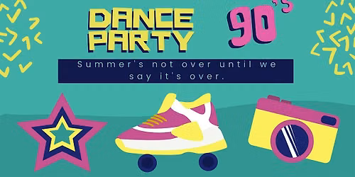End of Summer Happy Hour \u2192 90s Dance Party!