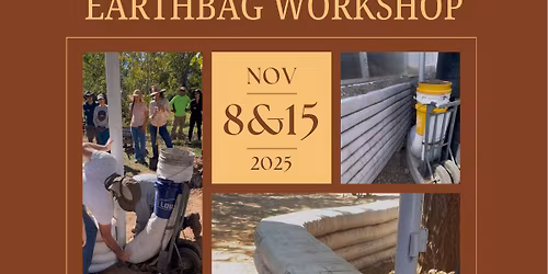 Super Adobe Earthbag Workshop (Parts 3 & 4)