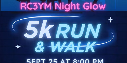 RC3YM Night Glow 5K Walk\/Run