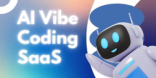 Build Your First Successful AI SaaS Startup Today! - Workshop