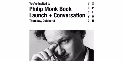 Philip Monk Book Launch + Conversation