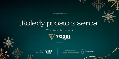 Koncert " Kol\u0119dy Prosto z Serca" Voxel i Przyjaciele - Go\u015bcinnie Zesp\u00f3\u0142 GIS.