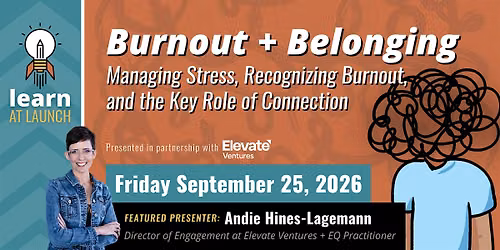 LEARN AT LAUNCH | Burnout + Belonging