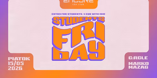 Students Friday w. C:rcle & Marko Mazag