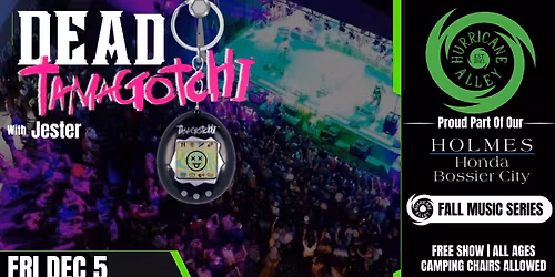 Hurricane Alley LIVE Presents: Dead Tamagotchi with\/Jester