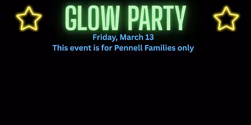 Pennell PTO Glow Party (Pennell Families Only)