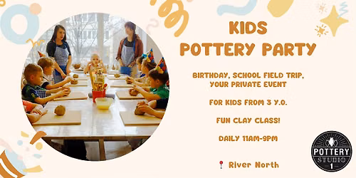 Kids' Pottery Party - River North