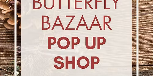 Butterfly Bazaar's Pop Up Shop 2025
