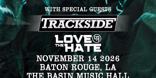 3 Years Hollow w\/ Trackside & Love The Hate